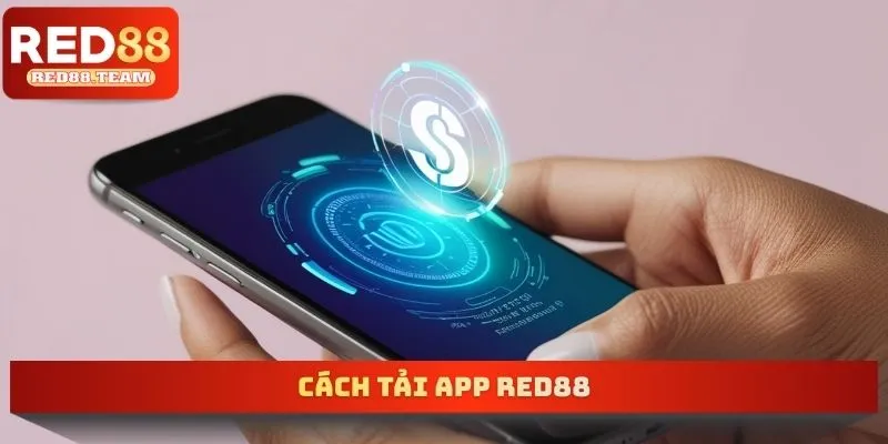 Cách tải app RED88