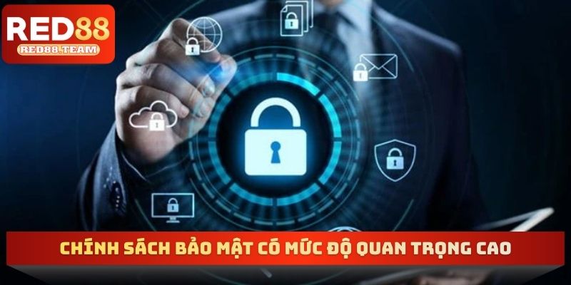 Chính sách bảo mật có mức độ quan trọng cao