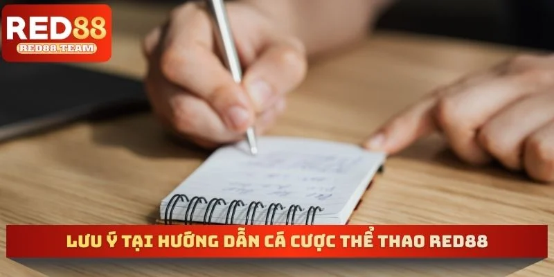 Lưu ý tại hướng dẫn cá cược thể thao RED88
