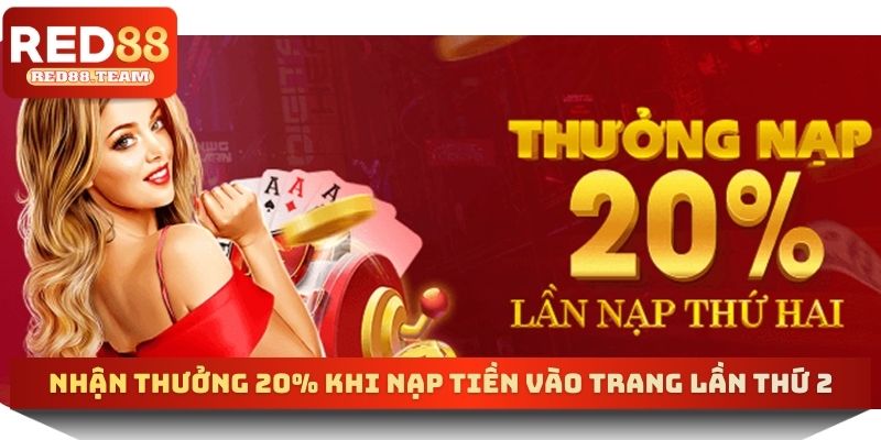 Nhận thưởng 20% khi nạp tiền vào trang lần thứ 2