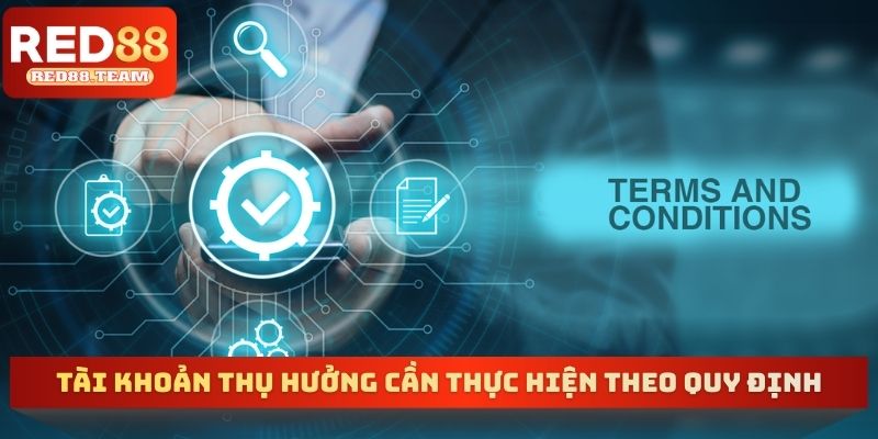 Tài khoản thụ hưởng cần thực hiện theo quy định
